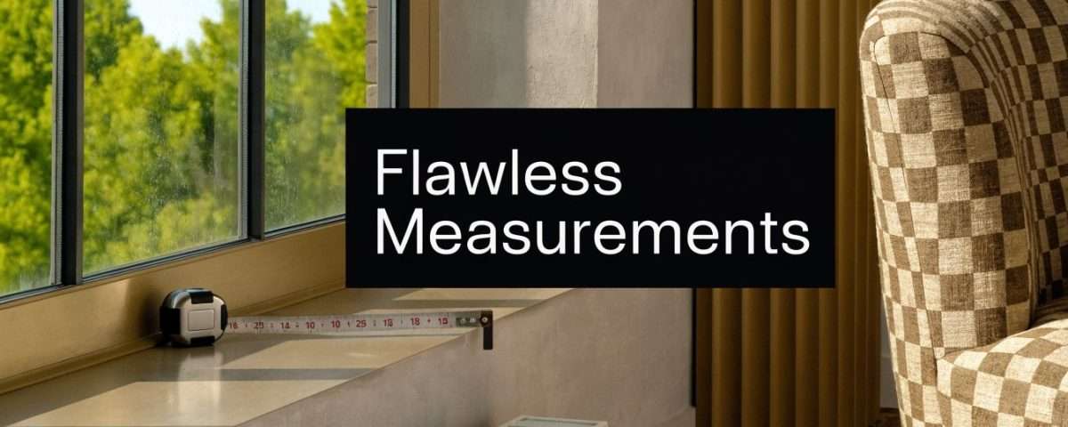 Measuring tape on a sunlit window sill in a living room, with a checkered chair nearby and a bold 'Flawless Measurements' banner overlay.