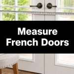 how-to-measure-french-doors-measuring-doors | Drapery Company Tape measure stretched across white French doors; sign reads 'Measure French Doors' with a notebook and plant nearby.